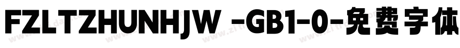 FZLTZHUNHJW -GB1-0字体转换